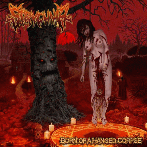 Strychnia : Born of a Hanged Corpse